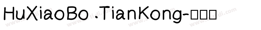 HuXiaoBo TianKong字体转换